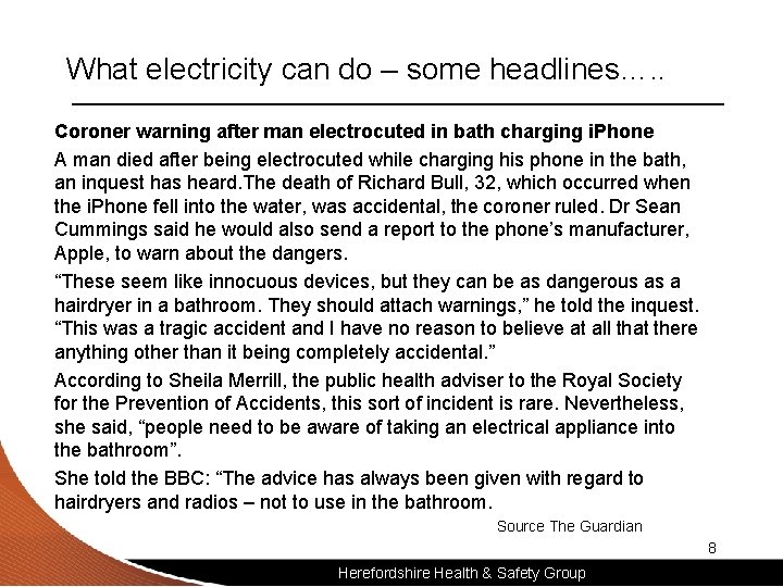 What electricity can do – some headlines…. . Coroner warning after man electrocuted in