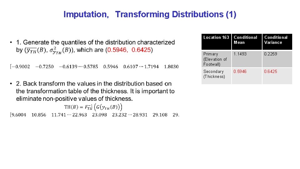 Imputation，Transforming Distributions (1) • Location 163 Conditional Mean Conditional Variance Primary (Elevation of Footwall)