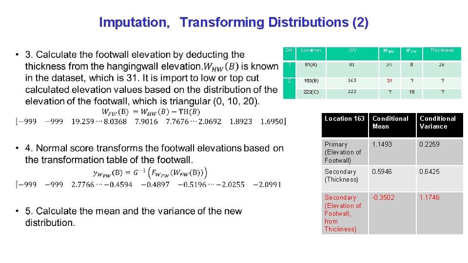 Imputation，Transforming Distributions (2) • DH Location U/V Thickness 1 81(A) 2 163(B) 31 ?
