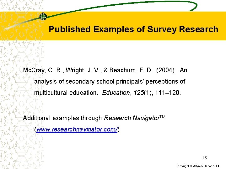 Published Examples of Survey Research Mc. Cray, C. R. , Wright, J. V. ,