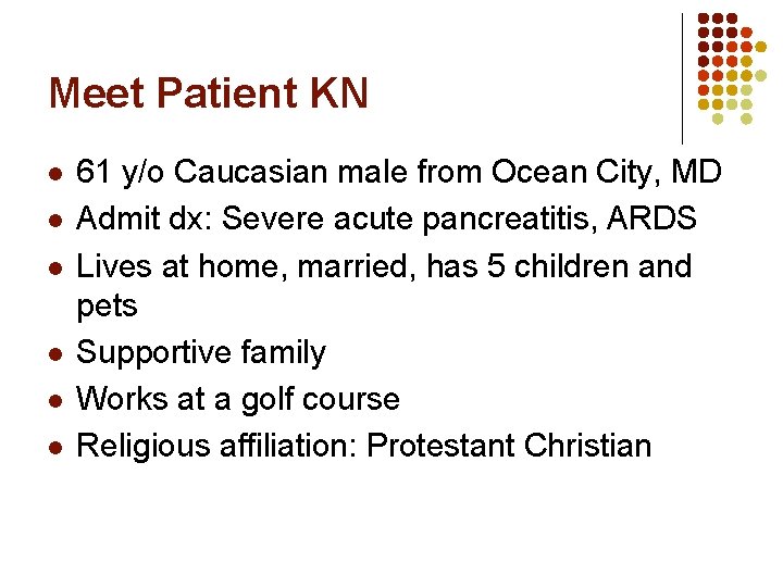 Meet Patient KN l l l 61 y/o Caucasian male from Ocean City, MD Meet Patient KN l l l 61 y/o Caucasian male from Ocean City, MD