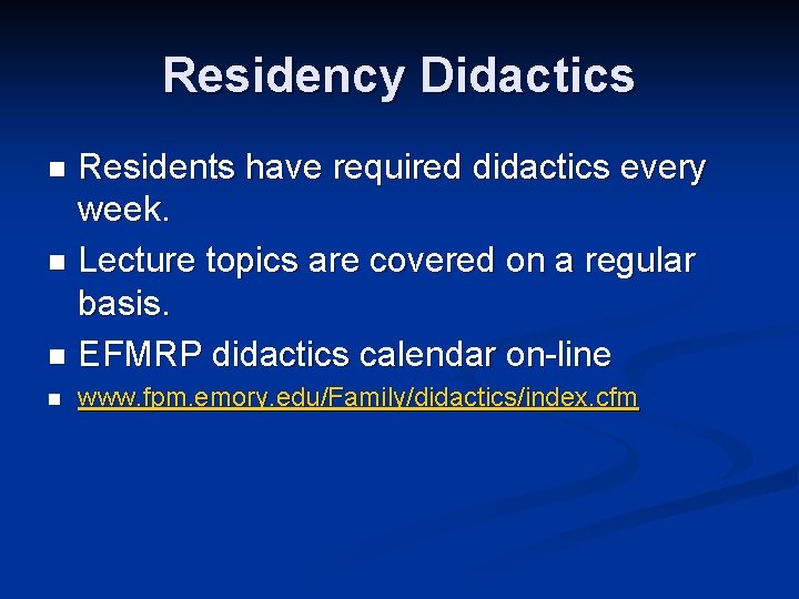 Residency Didactics Residents have required didactics every week. n Lecture topics are covered on