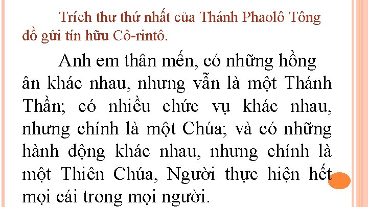 Trích thư thứ nhất của Thánh Phaolô Tông đồ gửi tín hữu Cô-rintô. Anh