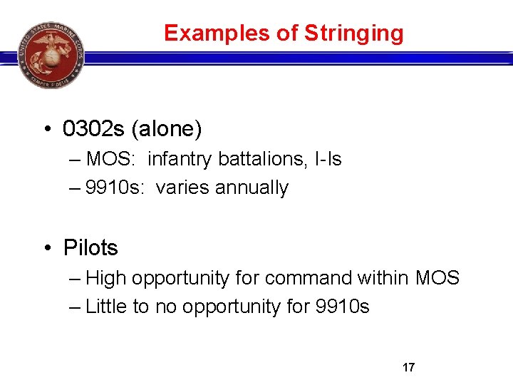 Examples of Stringing • 0302 s (alone) – MOS: infantry battalions, I-Is – 9910