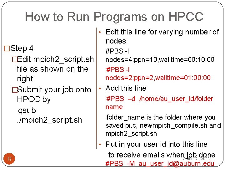 How to Run Programs on HPCC • Edit this line for varying number of