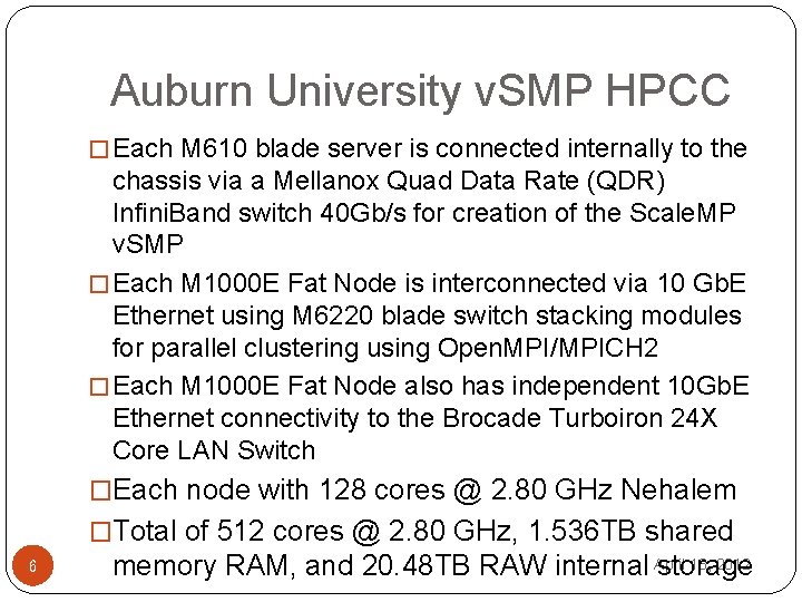 Auburn University v. SMP HPCC � Each M 610 blade server is connected internally