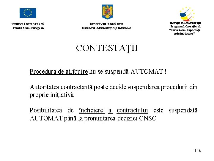 UNIUNEA EUROPEANĂ Fondul Social European GUVERNUL ROM NIEI Ministerul Administraţiei şi Internelor Inovaţie în