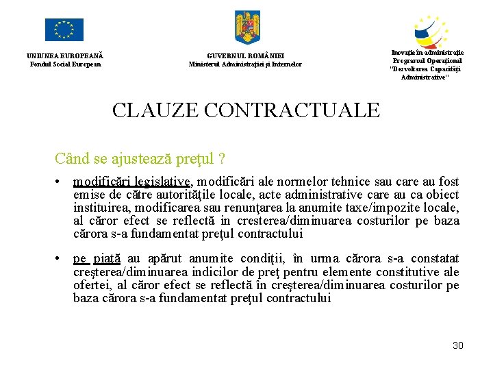 UNIUNEA EUROPEANĂ Fondul Social European GUVERNUL ROM NIEI Ministerul Administraţiei şi Internelor Inovaţie în