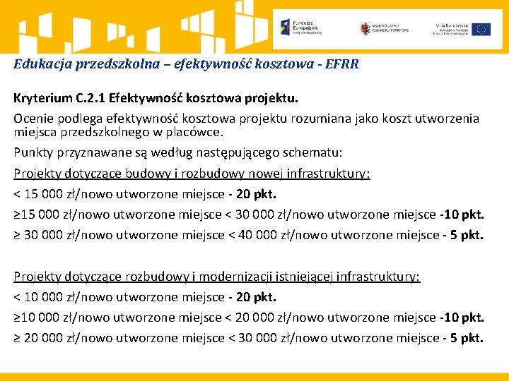 Edukacja przedszkolna – efektywność kosztowa - EFRR Kryterium C. 2. 1 Efektywność kosztowa projektu.