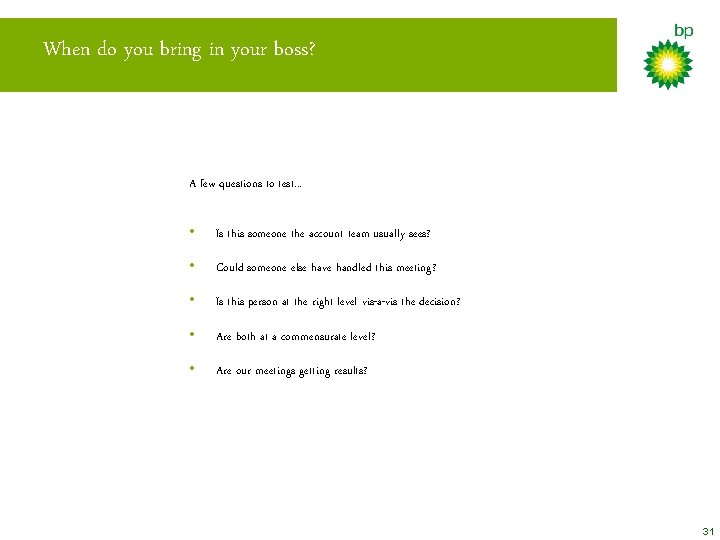 When do you bring in your boss? A few questions to test. . .