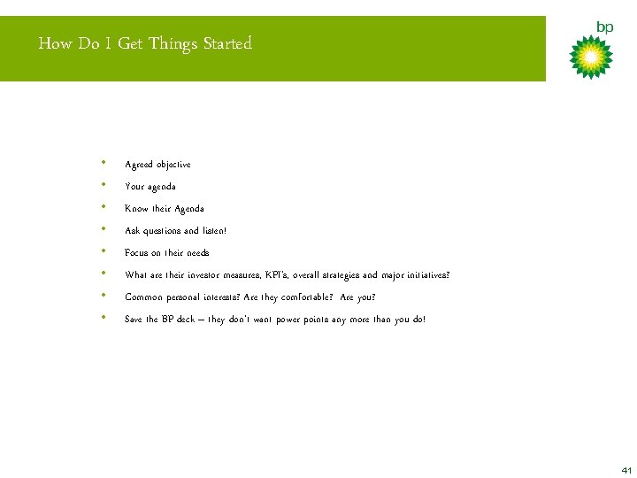How Do I Get Things Started • • Agreed objective Your agenda Know their
