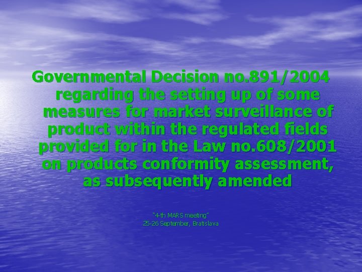 Governmental Decision no. 891/2004 regarding the setting up of some measures for market surveillance