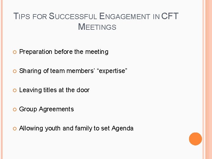 TIPS FOR SUCCESSFUL ENGAGEMENT IN CFT MEETINGS Preparation before the meeting Sharing of team