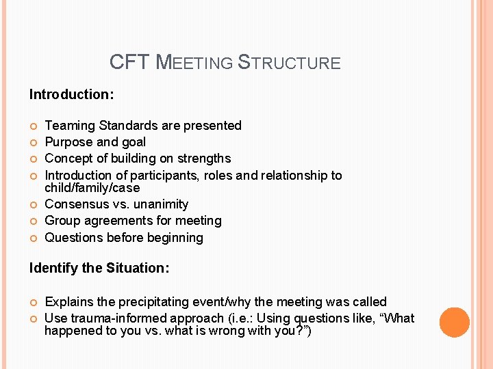 CFT MEETING STRUCTURE Introduction: Teaming Standards are presented Purpose and goal Concept of building