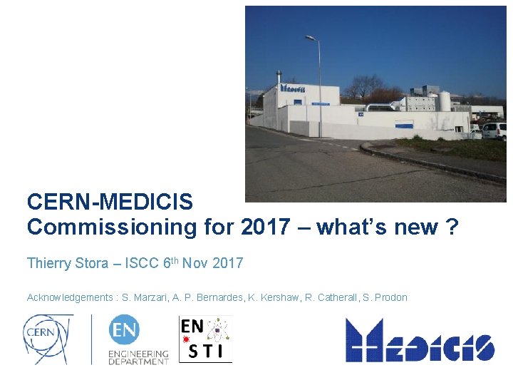 CERN-MEDICIS Commissioning for 2017 – what’s new ? Thierry Stora – ISCC 6 th