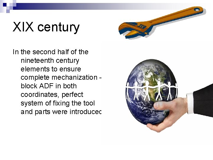 XIX century In the second half of the nineteenth century elements to ensure complete XIX century In the second half of the nineteenth century elements to ensure complete