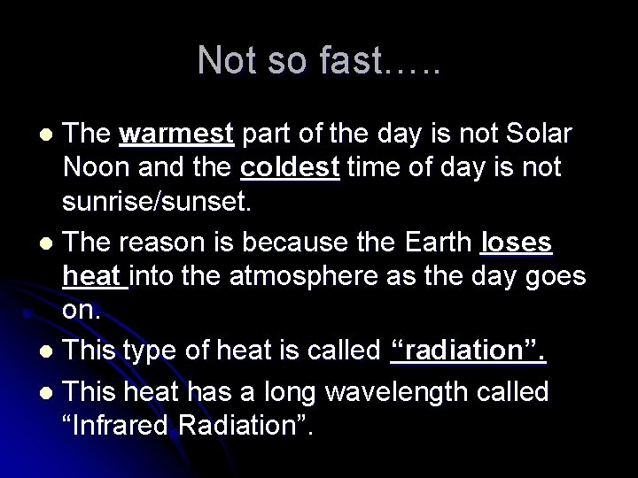 Not so fast…. . The warmest part of the day is not Solar Noon