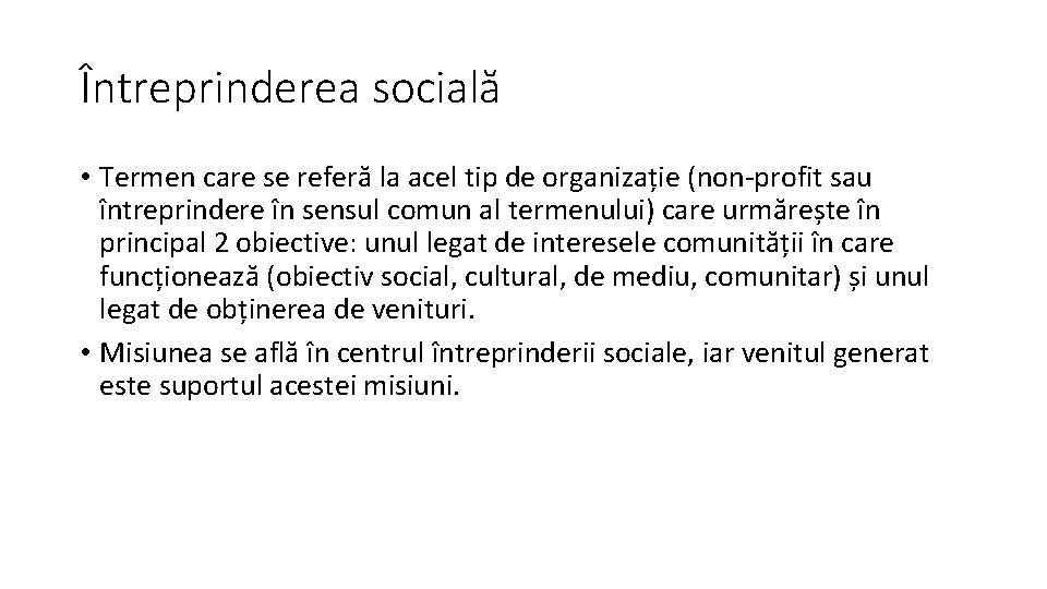 Întreprinderea socială • Termen care se referă la acel tip de organizație (non-profit sau