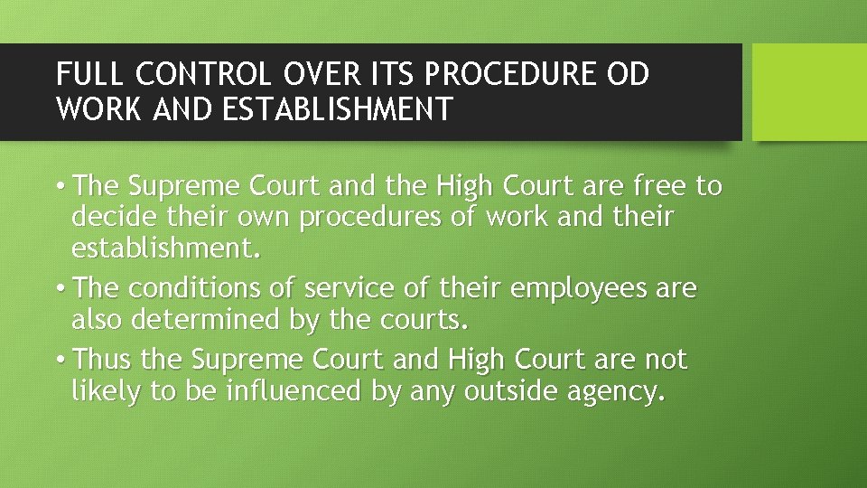 FULL CONTROL OVER ITS PROCEDURE OD WORK AND ESTABLISHMENT • The Supreme Court and