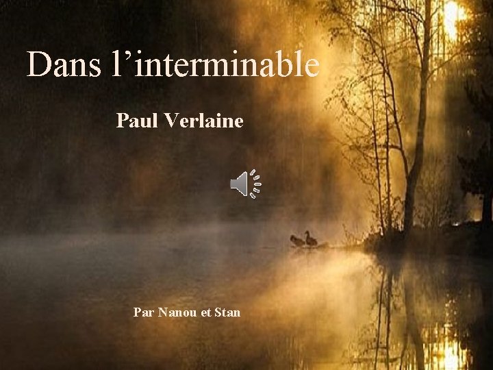 Dans l’interminable Paul Verlaine Par Nanou et Stan 