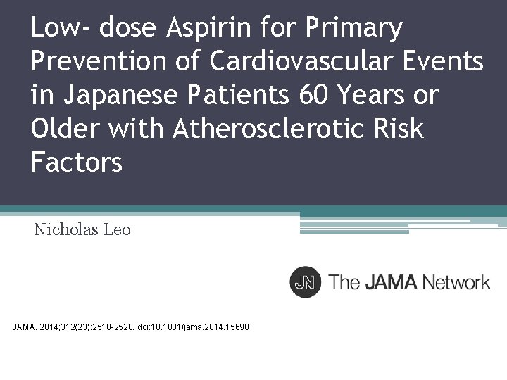 Low- dose Aspirin for Primary Prevention of Cardiovascular Events in Japanese Patients 60 Years