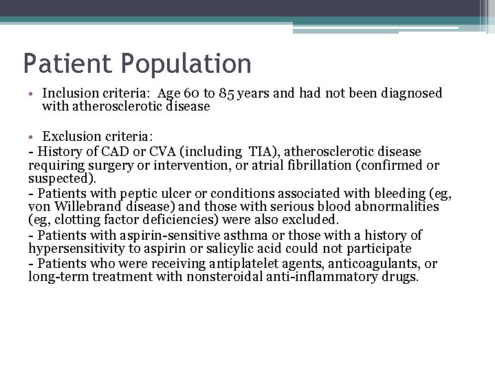 Patient Population • Inclusion criteria: Age 60 to 85 years and had not been