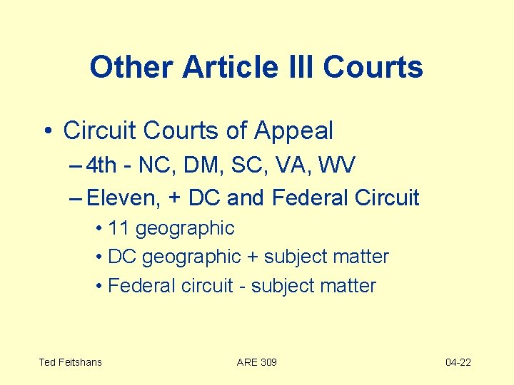 Other Article III Courts • Circuit Courts of Appeal – 4 th - NC,