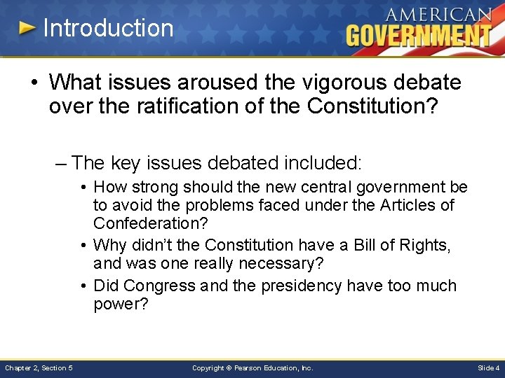 Introduction • What issues aroused the vigorous debate over the ratification of the Constitution?