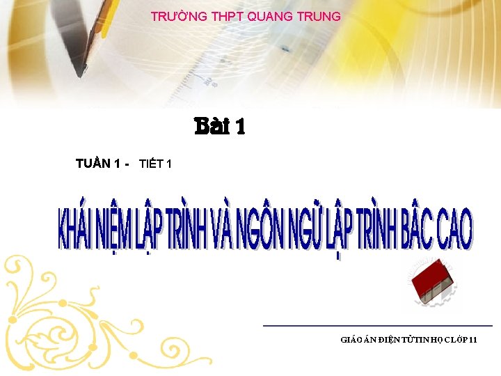 TRƯỜNG THPT QUANG TRUNG Bµi 1 TUẦN 1 - TIẾT 1 Gi¸o ¸n ®iÖn