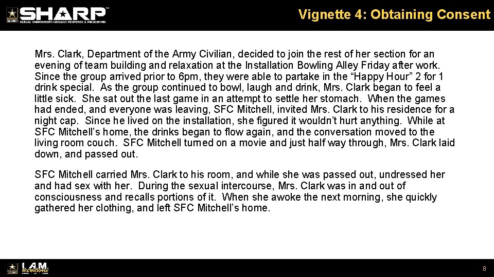 Vignette 4: Obtaining Consent Mrs. Clark, Department of the Army Civilian, decided to join
