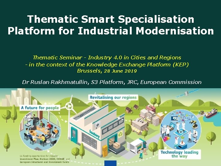 Thematic Smart Specialisation Platform for Industrial Modernisation Thematic Seminar - Industry 4. 0 in