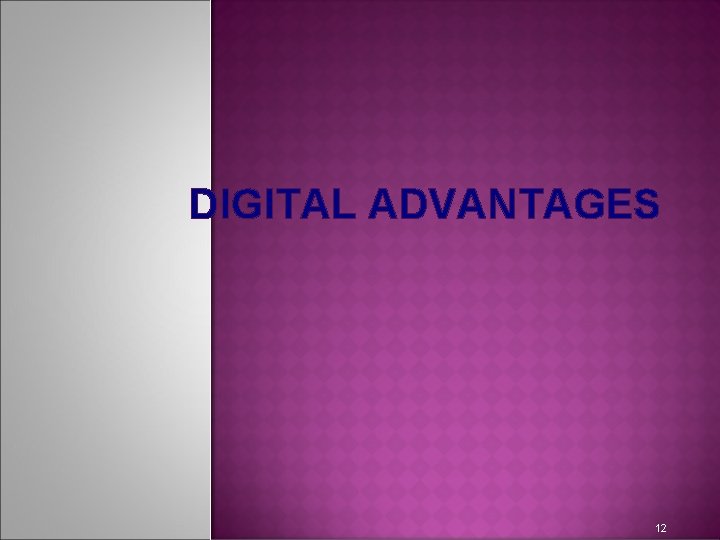 DIGITAL ADVANTAGES 12 