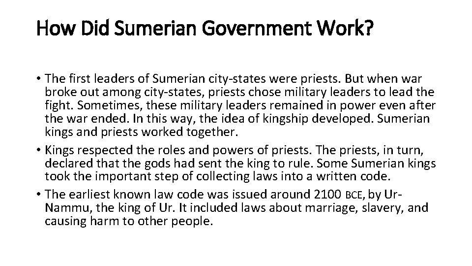 How Did Sumerian Government Work? • The first leaders of Sumerian city-states were priests.