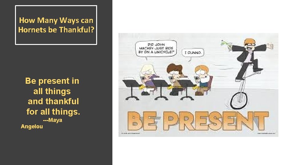 How Many Ways can Hornets be Thankful? Be present in all things and thankful