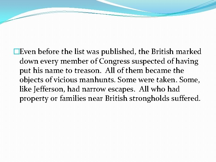 �Even before the list was published, the British marked down every member of Congress