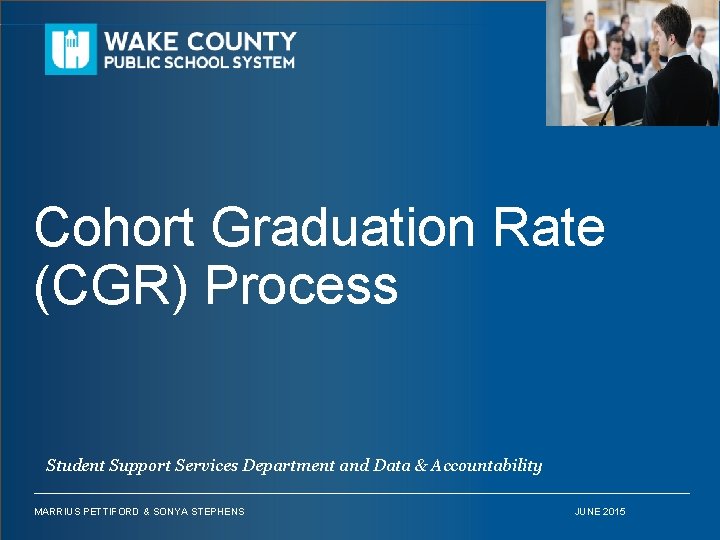 Cohort Graduation Rate CGR Process Student Support Services