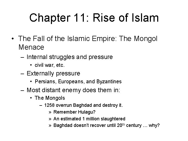 Chapter 11: Rise of Islam • The Fall of the Islamic Empire: The Mongol