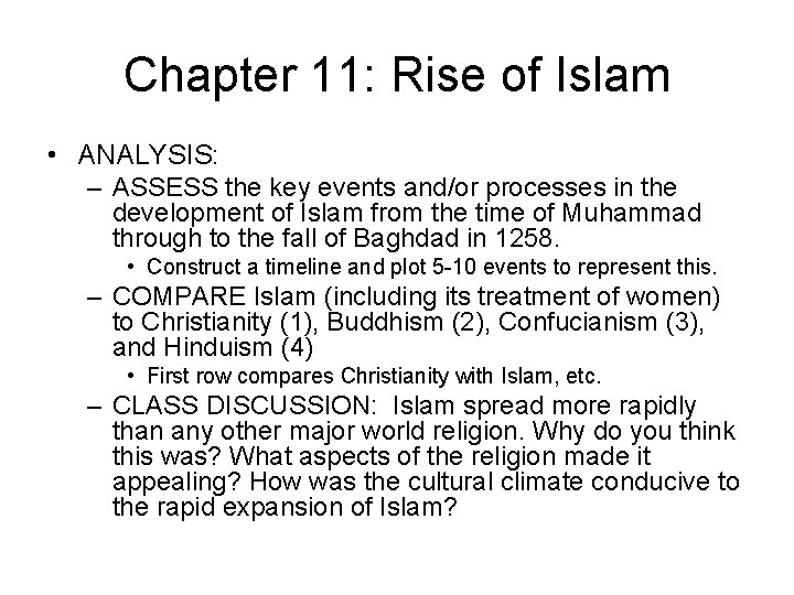 Chapter 11: Rise of Islam • ANALYSIS: – ASSESS the key events and/or processes