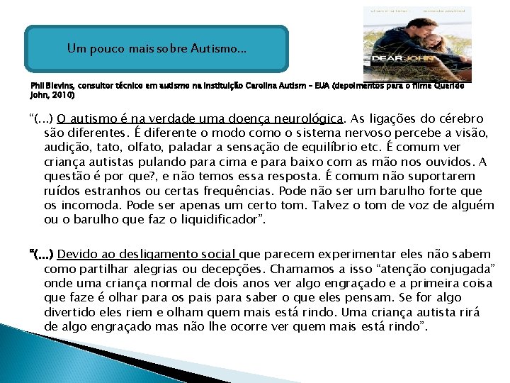 Um pouco mais sobre Autismo. . . Phil Blevins, consultor técnico em autismo na