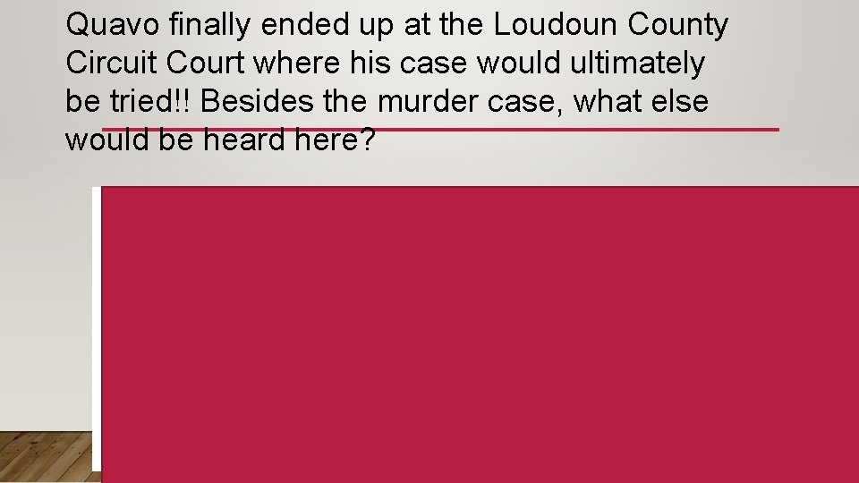 Quavo finally ended up at the Loudoun County Circuit Court where his case would
