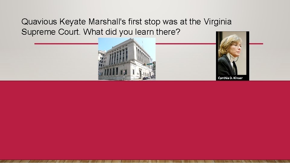 Quavious Keyate Marshall's first stop was at the Virginia Supreme Court. What did you