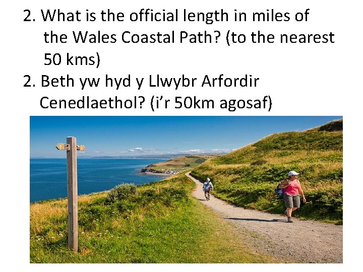 2. What is the official length in miles of the Wales Coastal Path? (to