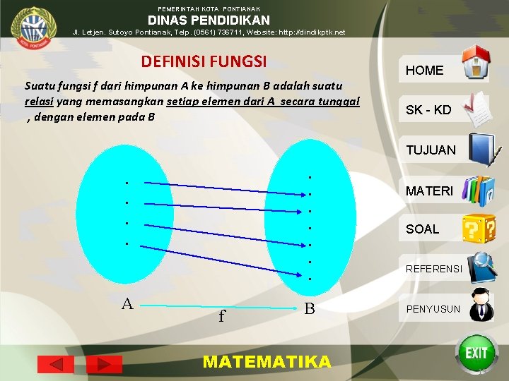 PEMERINTAH KOTA PONTIANAK DINAS PENDIDIKAN Jl. Letjen. Sutoyo Pontianak, Telp. (0561) 736711, Website: http: