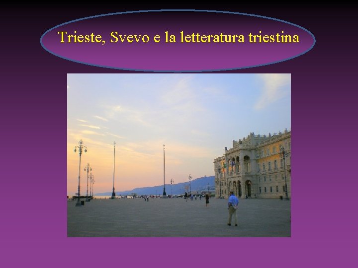 Trieste, Svevo e la letteratura triestina 