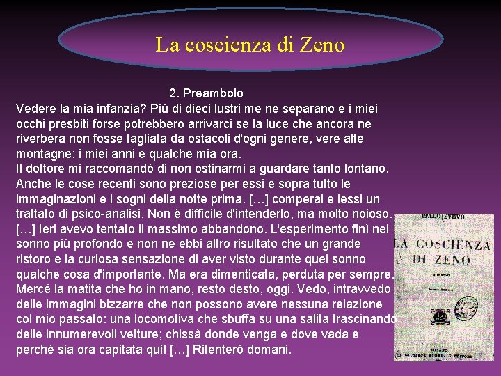 La coscienza di Zeno 2. Preambolo Vedere la mia infanzia? Più di dieci lustri