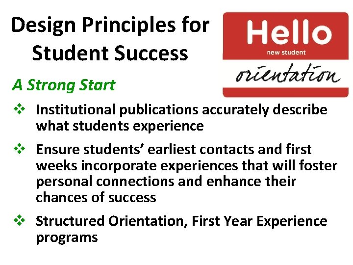 Design Principles for Student Success A Strong Start v Institutional publications accurately describe what