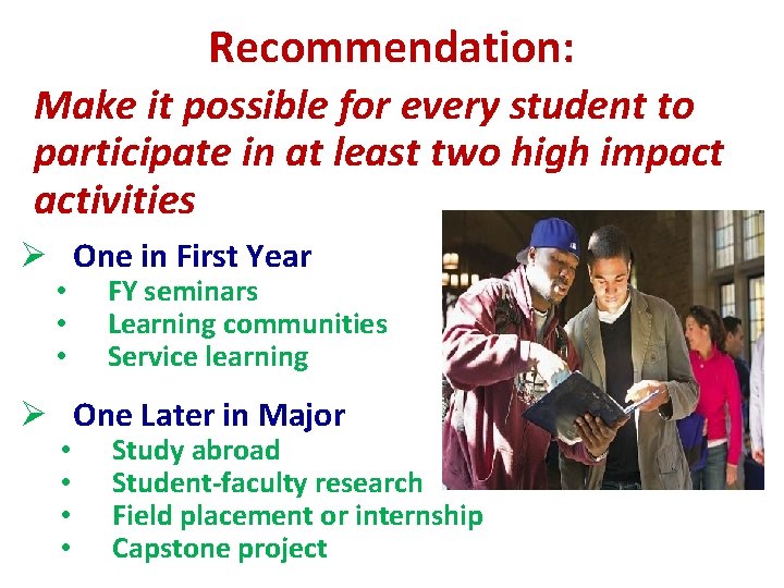 Recommendation: Make it possible for every student to participate in at least two high