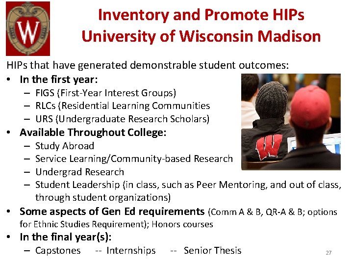 Inventory and Promote HIPs University of Wisconsin Madison HIPs that have generated demonstrable student