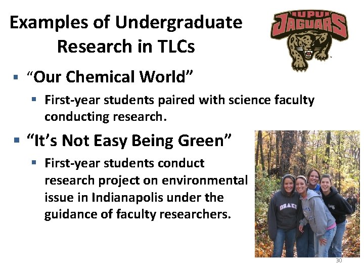 Examples of Undergraduate Research in TLCs § “Our Chemical World” § First-year students paired