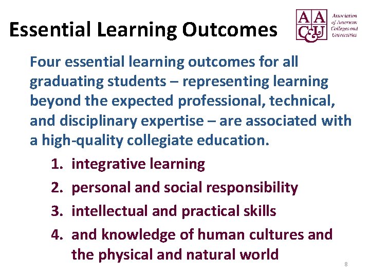 Essential Learning Outcomes Four essential learning outcomes for all graduating students – representing learning